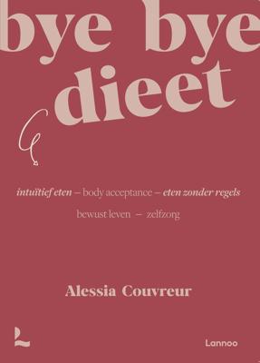 Bye bye dieet: intuïtief eten - Alessia Couvreur - ebook