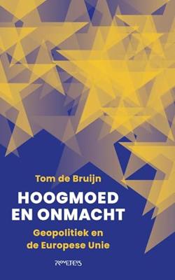 Hoogmoed en onmacht - Tom de Bruijn - ebook Hoogmoed en onmacht - Tom de Bruijn - ebook