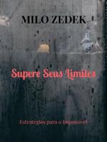 Supere seus limites - Milo Zedek - ebook - thumbnail