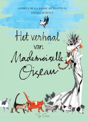 Het verhaal van Mademoiselle Oiseau - Andrea de La Barre de Nanteuil - eBook (9789000357871)