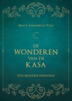 De Wonderen van de Kasa - Macy Annabelle Pole - ebook - thumbnail
