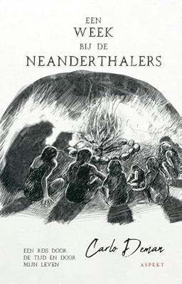 Een week bij de Neanderthalers - Carlo Deman - ebook