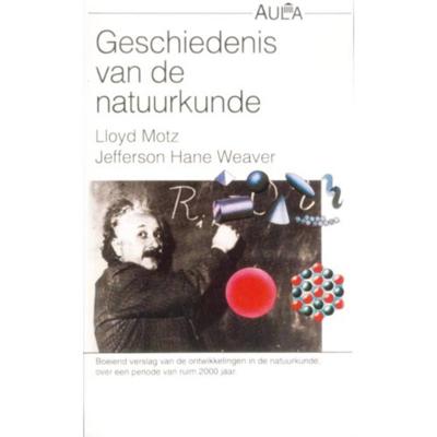 Geschiedenis van de natuurkunde (Paperback)