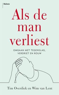 Als de man verliest - Tim Overdiek, Wim van Lent - eBook (9789463820639)