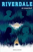 Riverdale - De roadtrip - Micol Ostow - eBook (9789048846009) - thumbnail