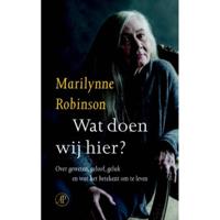 Wat doen wij hier? - Marilynne Robinson - Paperback (9789029524407) - thumbnail