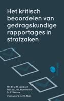 Het kritisch beoordelen van gedragskundige rapportages in strafzaken (Hardback) - thumbnail