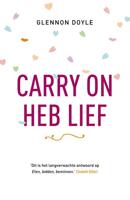 Carry on, heb lief - Glennon Doyle Melton - ebook - thumbnail