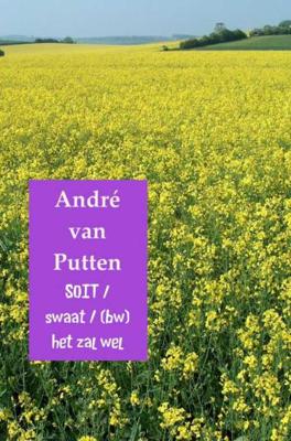 Soit / swaat / (bw)/het zal wel - André van Putten - Paperback (9789402157314) Soit / swaat / (bw)/het zal wel - André van Putten - Paperback (9789402157314)