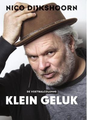 Klein geluk - Nico Dijkshoorn - eBook (9789067973144)