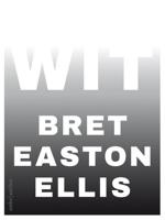 Wit - Bret Easton Ellis - ebook - thumbnail