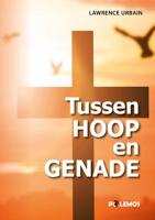 Tussen Hoop en Genade - Lawrence Urbain - Paperback (9789493005143) - thumbnail
