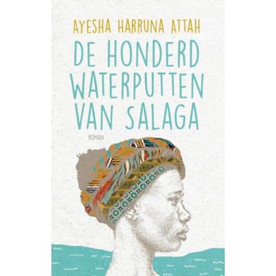 De honderd waterputten van Salaga De honderd waterputten van Salaga
