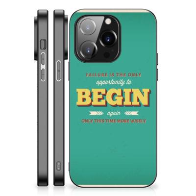 iPhone 14 Pro | Telefoon Hoesje | met tekst Quote Begin