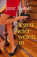 Tegen beter weten in - Jane Fallon - ebook - thumbnail