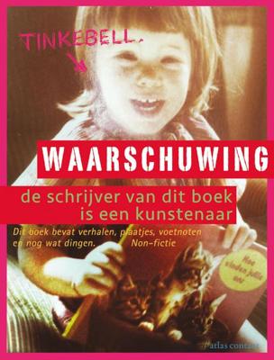 Waarschuwing: de schrijver van dit boek is kunstenaar - Tinkebell - eBook (9789045033204)
