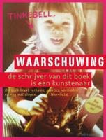 Waarschuwing: de schrijver van dit boek is kunstenaar - Tinkebell - eBook (9789045033204) - thumbnail