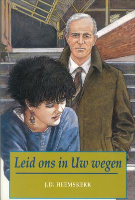 Leid ons in Uw wegen - J.D Heemskerk - ebook