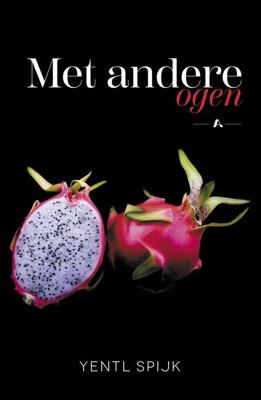 Met andere ogen - Yentl Spijk - ebook