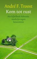 Kom tot rust - André F. Troost - ebook - thumbnail