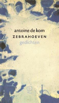 Zebrahoeven - Antoine de Kom - eBook (9789021448787) Zebrahoeven - Antoine de Kom - eBook (9789021448787)