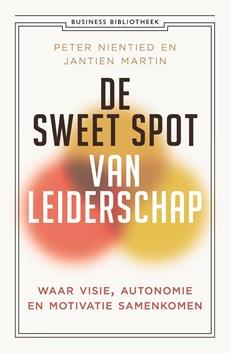 De sweet spot van leiderschap - Peter Nientied, Jantien Martin - ebook