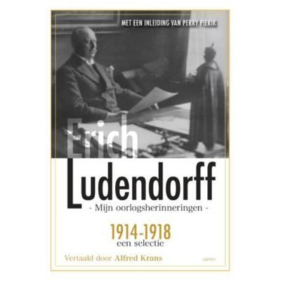 Erich  Ludendorff Mijn oorlogsherinneringen