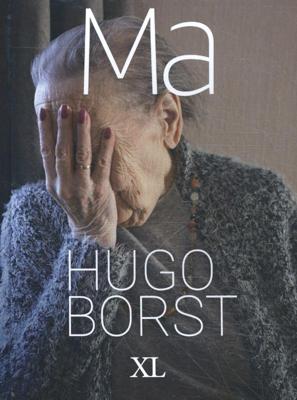 Ma - grote letter uitgave - Hugo Borst - Hardcover (9789046313008) Ma - grote letter uitgave - Hugo Borst - Hardcover (9789046313008)