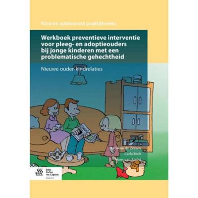 Werkboek preventieve interventie voor pleeg- en adoptieouders bij jonge kinderen met een problematische gehechtheid - Carla Brok, Hans van Andel,