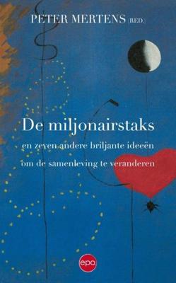 De miljonairstaks en zeven andere briljante ideeën om de samenleving te veranderen - - ebook