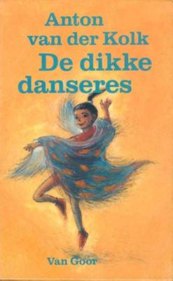 De dikke danseres - Anton van der Kolk - ebook