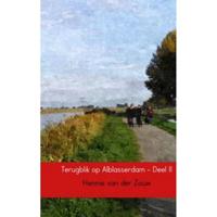 Terugblik op Alblasserdam - Hennie van der Zouw - Paperback (9789402156751) - thumbnail