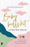 Babybullshit en hoe het echt zit - Jojanneke Bastiaansen - ebook - thumbnail