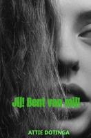Jij! Bent van mij! - Attie Dotinga - ebook - thumbnail