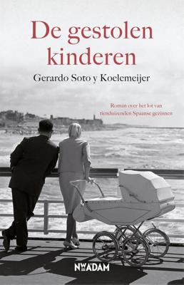 De gestolen kinderen - Gerardo Soto Y Koelemeijer - eBook (9789046815335)
