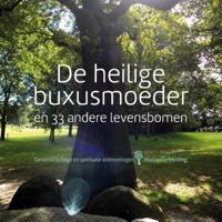 De heilige buxusmoeder en 33 andere levensbomen (Paperback) - thumbnail