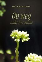 Op weg naar het einde - W.H Velema - ebook - thumbnail
