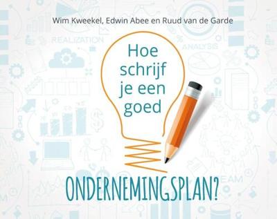 Hoe schrijf je een goed ondernemingsplan? - Wim Kweekel - ebook