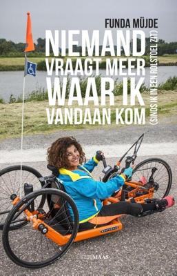 Niemand vraagt meer waar ik vandaan kom (sinds ik in een rolstoel zit) - Funda Müjde - ebook