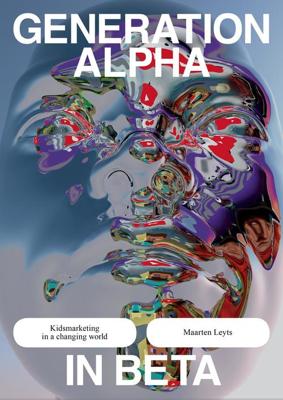Generation alpha in beta - Maarten Leyts - ebook