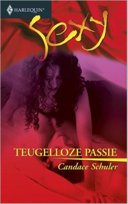 Teugelloze passie - Candace Schuler - ebook