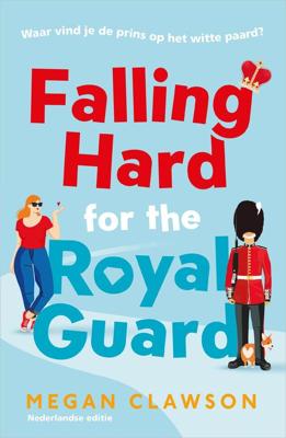Falling Hard for the Royal Guard - Megan Clawson - ebook