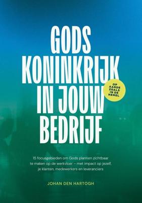 Gods koninkrijk in jouw bedrijf - Johan Den Hartogh - ebook