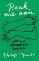 Raak me aan - Philip Troost - Paperback (9789043535694) - thumbnail