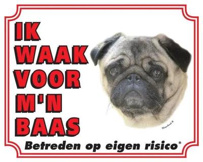 Mopshond Waakbord - Ik waak voor mijn baas Mopshond Waakbord - Ik waak voor mijn baas
