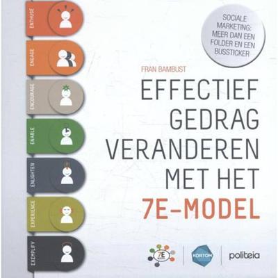 Effectief gedrag veranderen met het 7E-model (Paperback)