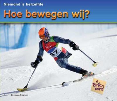 Hoe bewegen wij? - Rebecca Rissman - Hardcover (9789055665501) Hoe bewegen wij? - Rebecca Rissman - Hardcover (9789055665501)