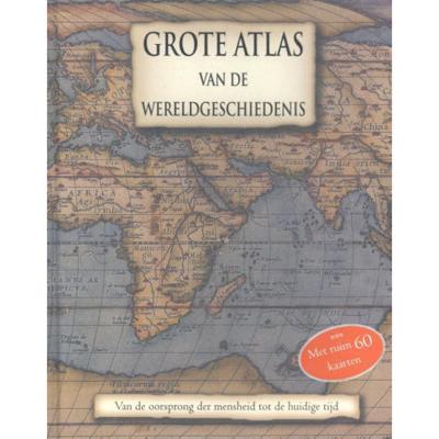 Grote Atlas van de Wereldgeschiedenis (Hardback)