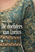 De dochters van Lucius - Karin Peters - ebook - thumbnail