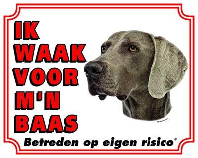 Weimaraner Waakbord - Ik waak voor mijn baas